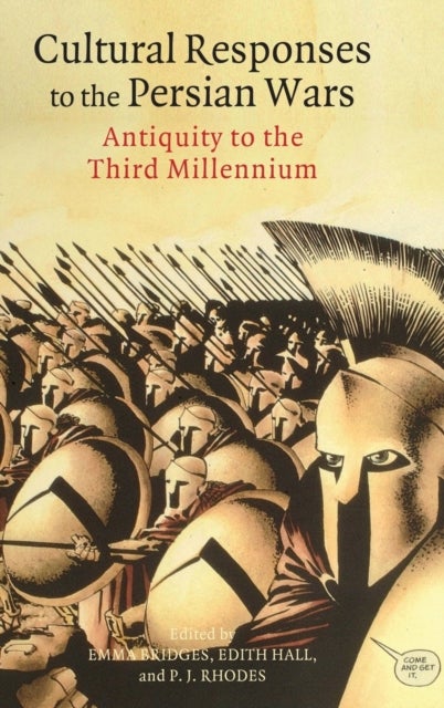 Cultural Responses to the Persian Wars - Antiquity to the Third Millennium