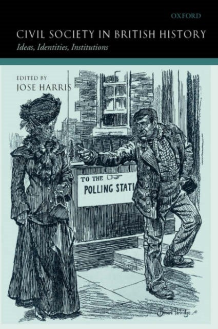 Civil Society in British History - Ideas, Identities, Institutions