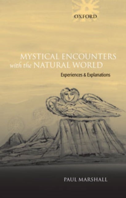 Mystical Encounters with the Natural World - Experiences and Explanations