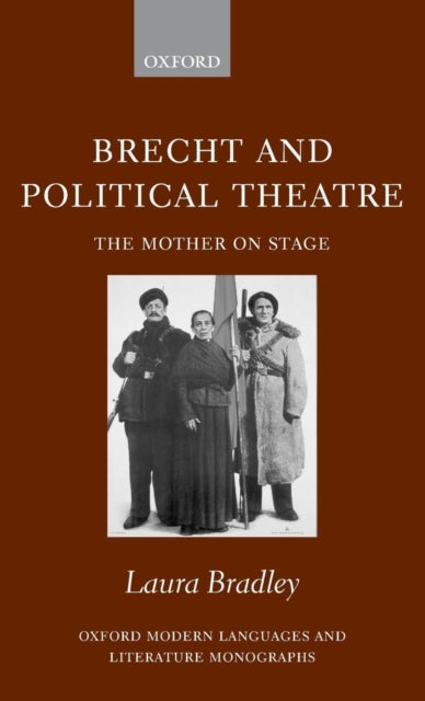 Brecht and Political Theatre - The Mother on Stage