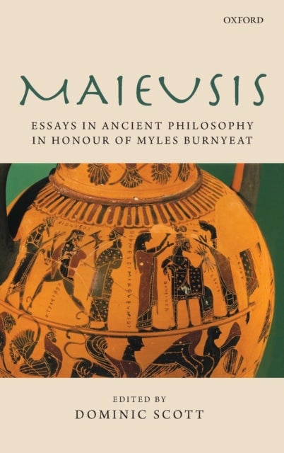 Maieusis - Essays in Ancient Philosophy in Honour of Myles Burnyeat