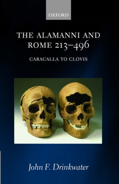 The Alamanni and Rome 213-496 - (Caracalla to Clovis)