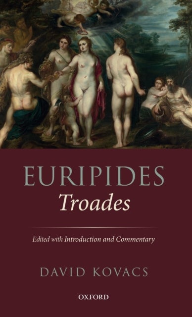 Euripides: Troades - Edited with Introduction and Commentary