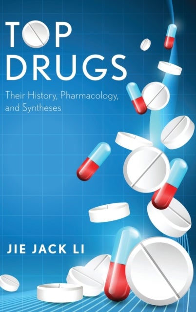Top Drugs - Their History, Pharmacology, and Syntheses