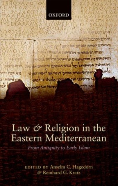 Law and Religion in the Eastern Mediterranean - From Antiquity to Early Islam