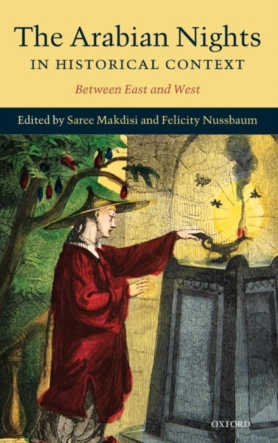 The Arabian Nights in Historical Context - Between East and West