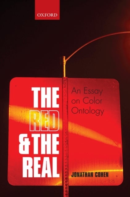 The Red and the Real - An Essay on Color Ontology