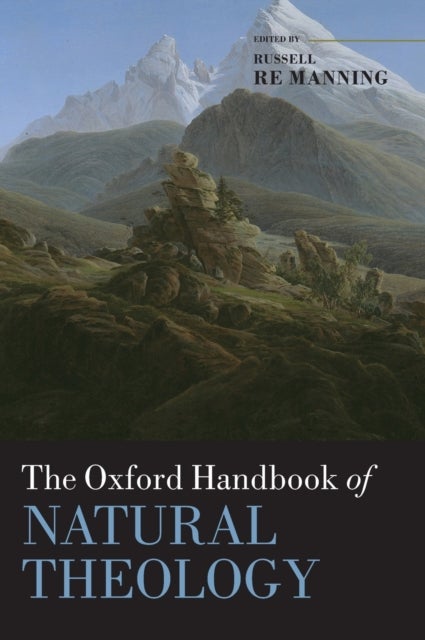 The Oxford Handbook of Natural Theology