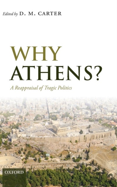 Why Athens? - A Reappraisal of Tragic Politics