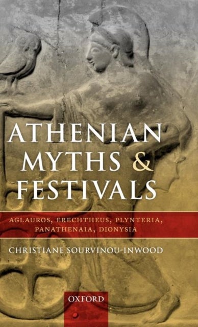 Athenian Myths and Festivals - Aglauros, Erechtheus, Plynteria, Panathenaia, Dionysia