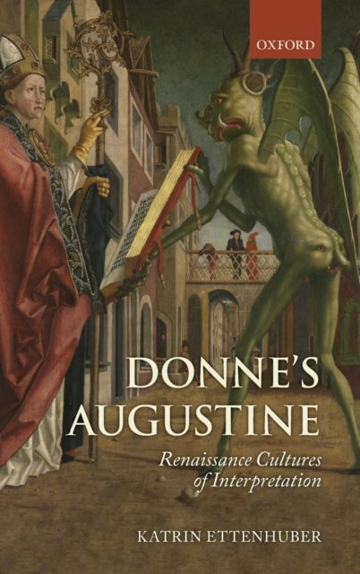 Donne's Augustine - Renaissance Cultures of Interpretation