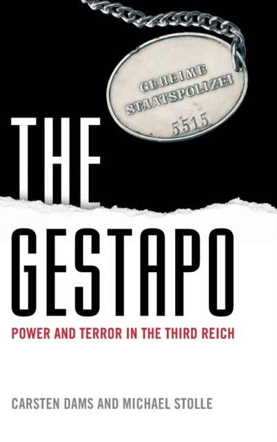 The Gestapo - Power and Terror in the Third Reich