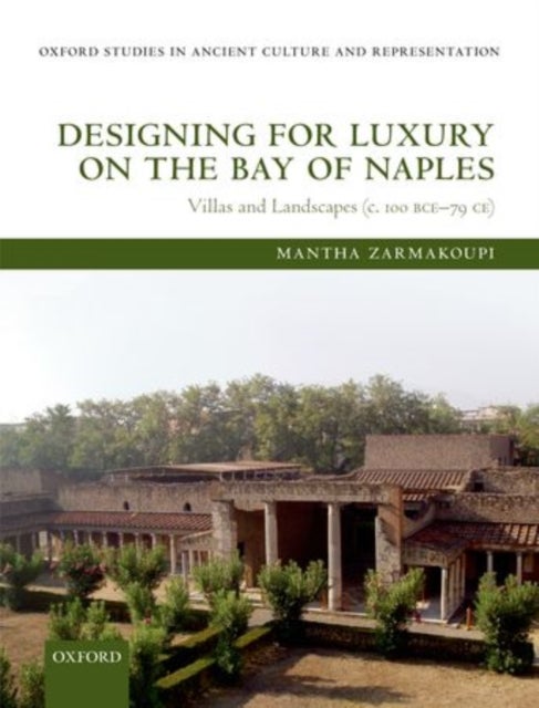 Designing for Luxury on the Bay of Naples - Villas and Landscapes (c. 100 BCE-79 CE)