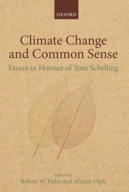 Climate Change and Common Sense - Essays in Honour of Tom Schelling