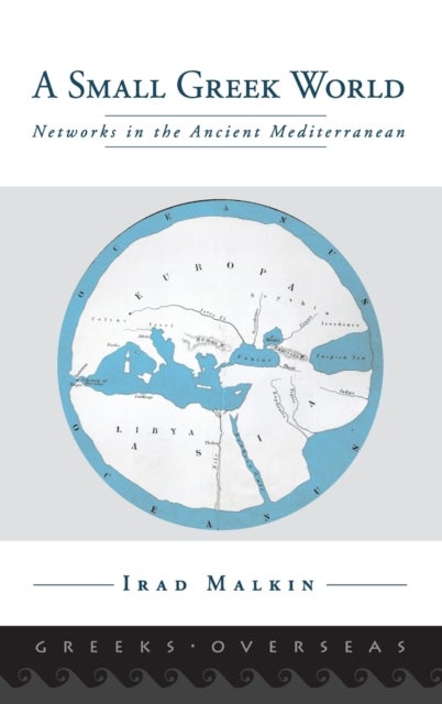 A Small Greek World - Networks in the Ancient Mediterranean