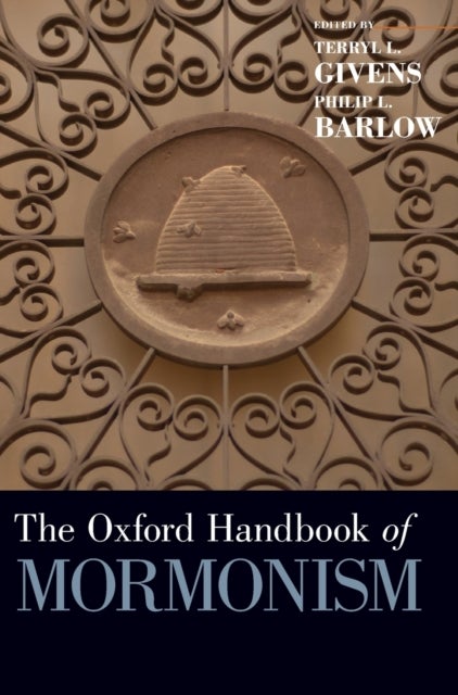 The Oxford Handbook of Mormonism
