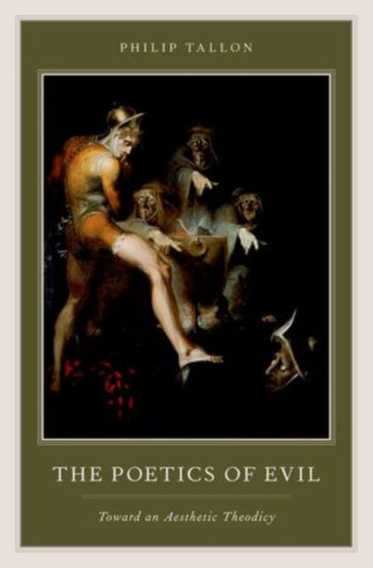The Poetics of Evil - Toward an Aesthetic Theodicy