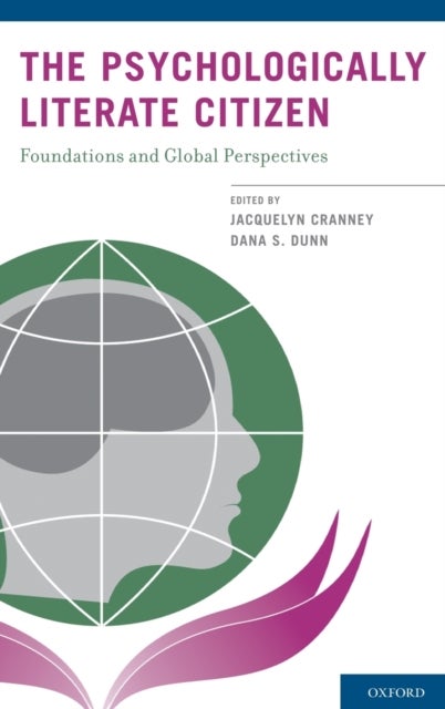 The Psychologically Literate Citizen - Foundations and Global Perspectives