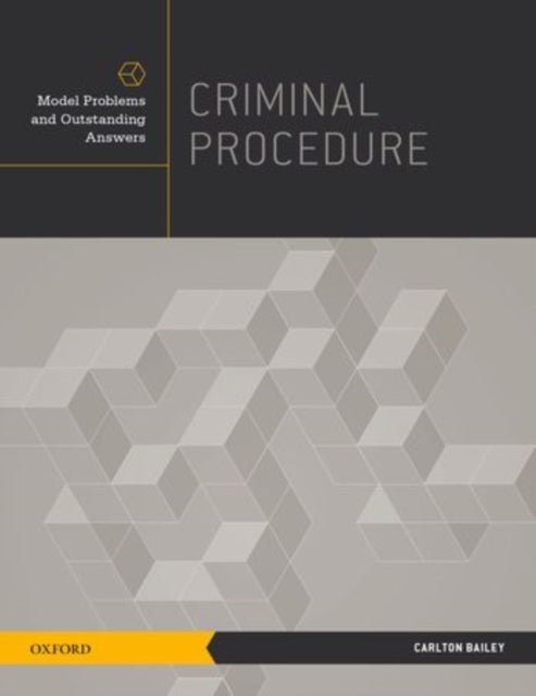 Criminal Procedure - Model Problems and Outstanding Answers