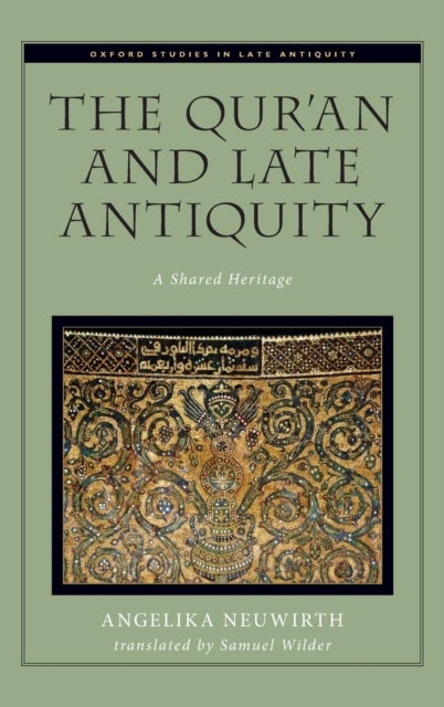 The Qur'an and Late Antiquity - A Shared Heritage