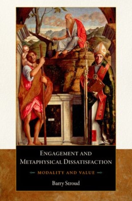 Engagement and Metaphysical Dissatisfaction - Modality and Value