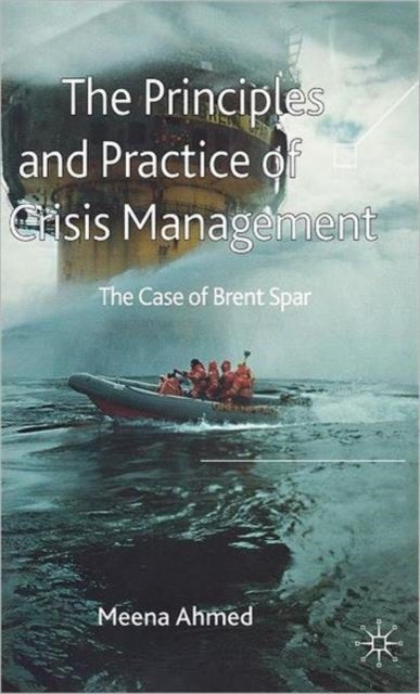 The Principles and Practice of Crisis Management - The Case of Brent Spar
