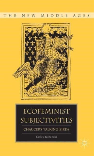 Ecofeminist Subjectivities - Chaucer’s Talking Birds