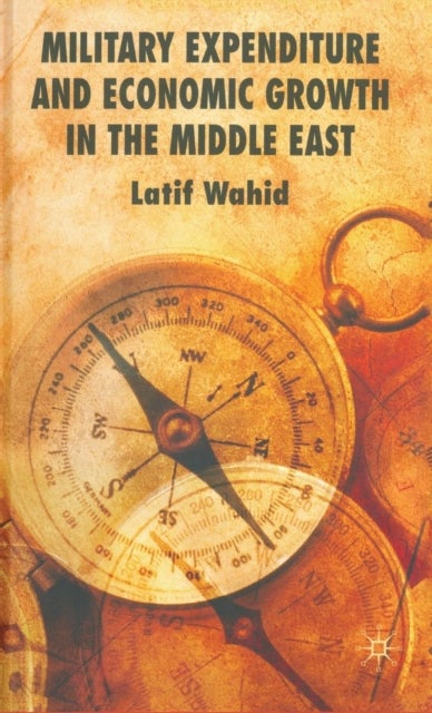 Military Expenditure and Economic Growth in the Middle East