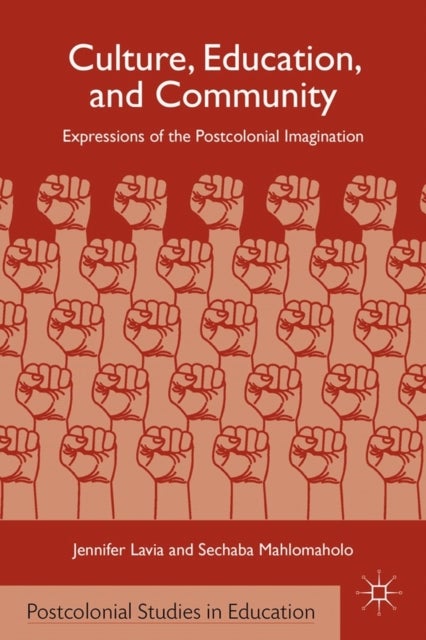 Culture, Education, and Community - Expressions of the Postcolonial Imagination