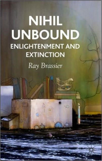 Nihil Unbound - Enlightenment and Extinction