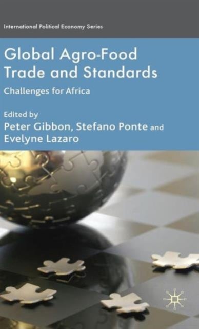 Global Agro-Food Trade and Standards - Challenges for Africa