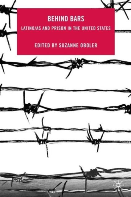 Behind Bars - Latino/as and Prison in the United States