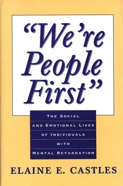 We're People First - The Social and Emotional Lives of Individuals with Mental Retardation