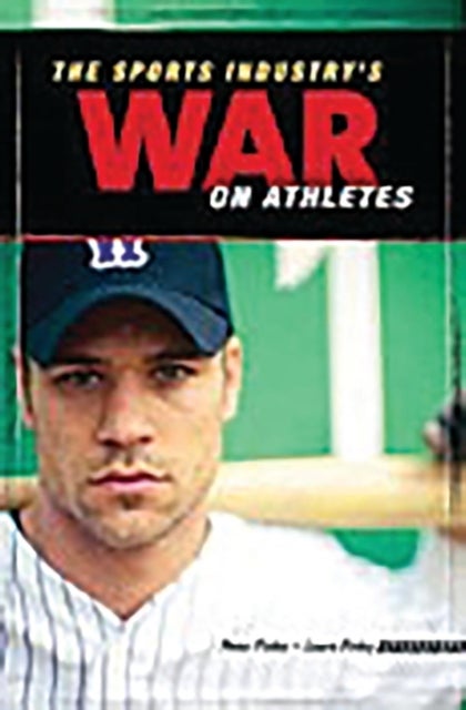 The Sports Industry's War on Athletes