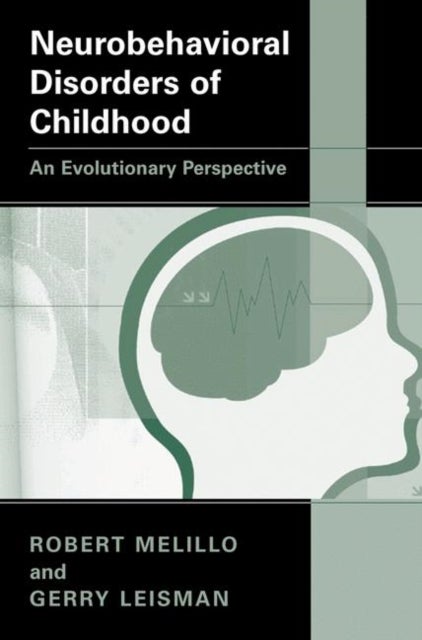Neurobehavioral Disorders of Childhood - An Evolutionary Perspective
