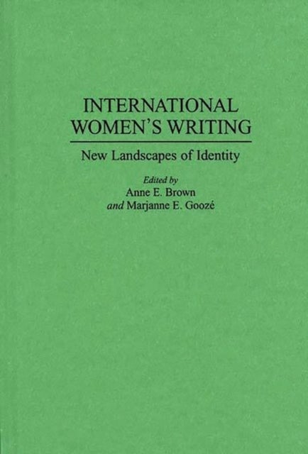 International Women's Writing - New Landscapes of Identity