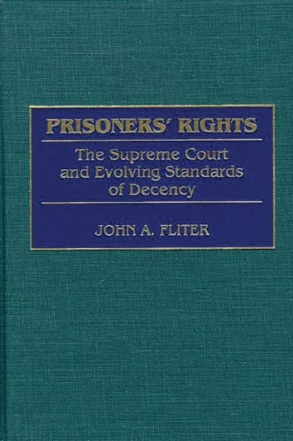 Prisoners' Rights - The Supreme Court and Evolving Standards of Decency