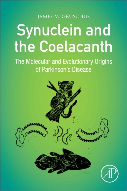 Synuclein and the Coelacanth - The Molecular and Evolutionary Origins of Parkinson's Disease