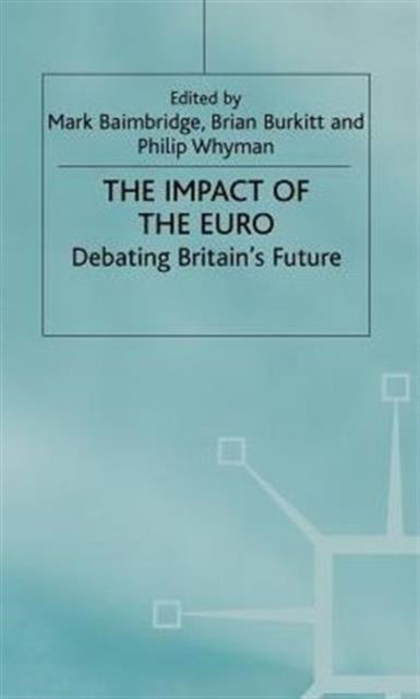 Impact of the Euro - Debating Britain's Future
