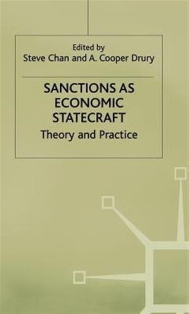 Sanctions Economic Statecraft - Theory and Practice