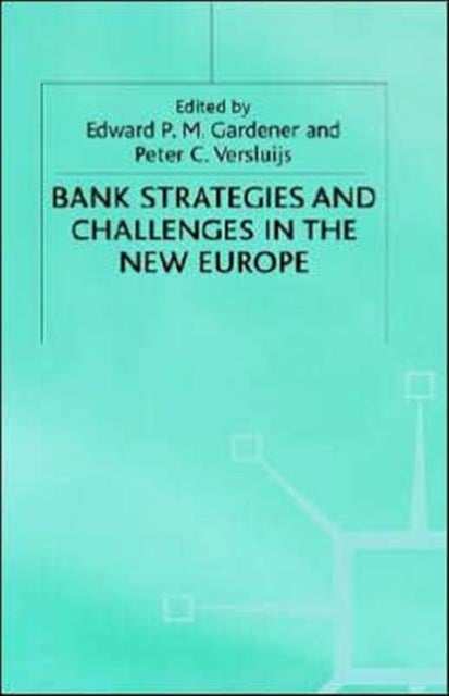 Bank Strategies and Challenges in New Europe