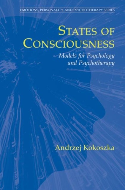 States of Consciousness - Models for Psychology and Psychotherapy
