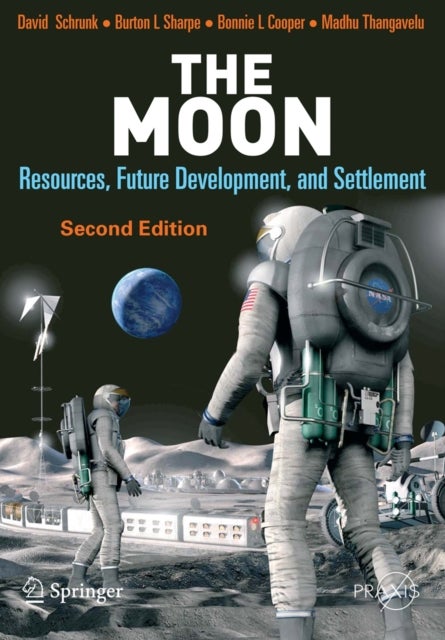 The Moon - Resources, Future Development and Settlement