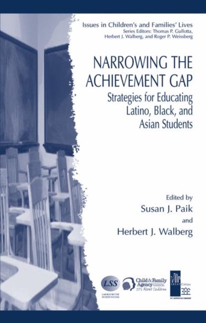 Narrowing the Achievement Gap - Strategies for Educating Latino, Black, and Asian Students