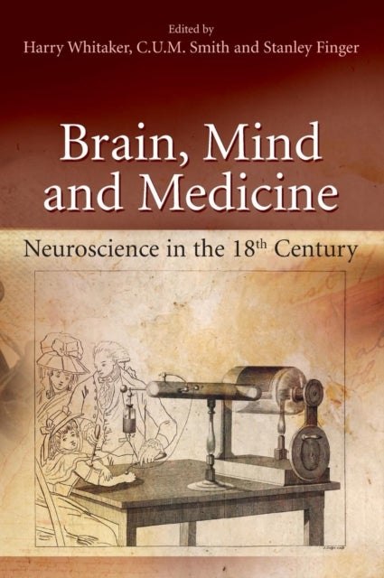 Brain, Mind and Medicine: - Essays in Eighteenth-Century Neuroscience