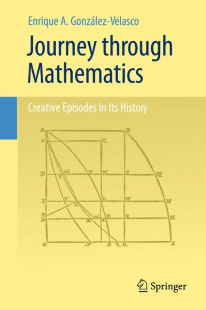 Journey through Mathematics - Creative Episodes in Its History