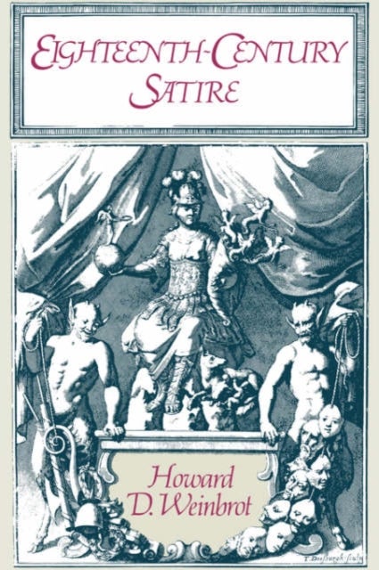 Eighteenth-Century Satire - Essays on Text and Context from Dryden to Peter Pindar