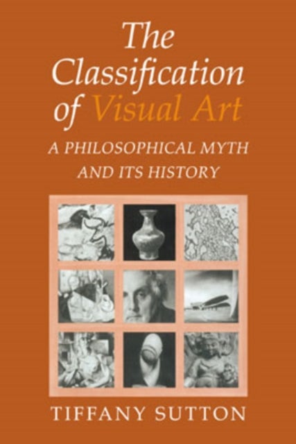 The Classification of Visual Art - A Philosophical Myth and its History