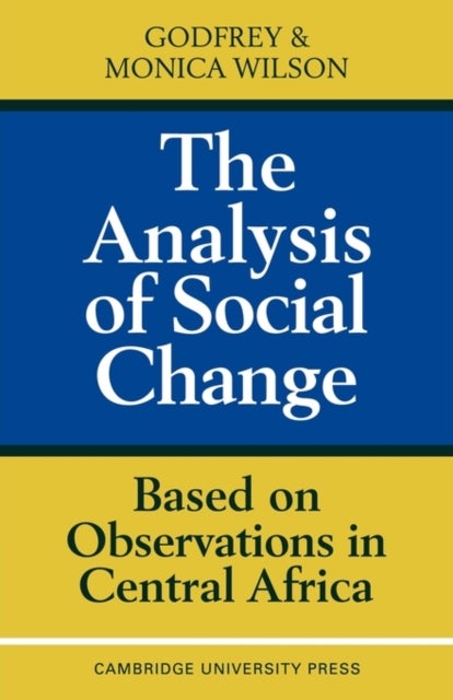 The Analysis of Social Change - Based on Observations in Central Africa