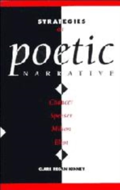 Strategies of Poetic Narrative - Chaucer, Spenser, Milton, Eliot